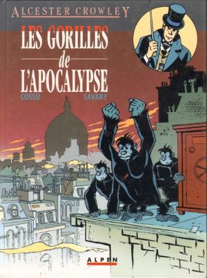 Alcester Crowley tome 1 - Les gorilles de l'apocalypse (éd. 1990)