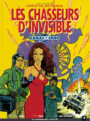 canal choc tome 4 - les chasseurs d'invisible
