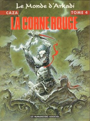 Le monde d'Arkadi tome 4 - corne rouge