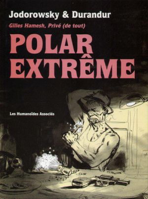 Gilles hamesh - polar extrême tome 1