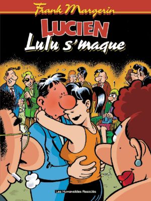 Lucien tome 6 - Lulu s'maque
