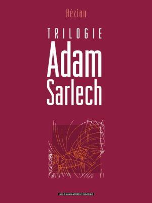 adam sarlech ; intégrale