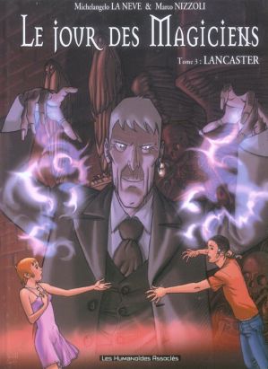 le jour des magiciens tome 3 - lancaster