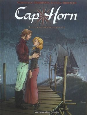 cap horn tome 1 - la baie tournée vers l'est