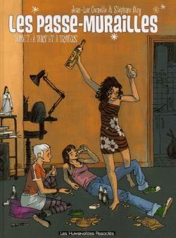 les passe-murailles tome 2 - à tort et à travers
