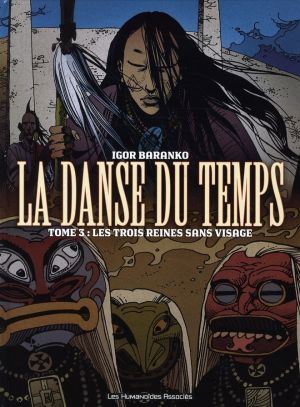 la danse du temps tome 3 - les trois reines sans visage