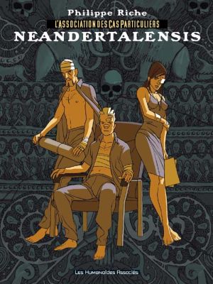 l'association des cas particuliers tome 2 - neandertalensis