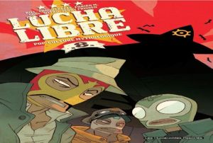 lucha libre tome 8 - pop-culture mythologique