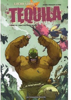 tequila tome 2 - tant pis pour le sud