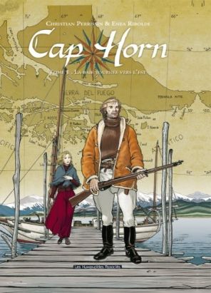 cap horn tome 1 - la baie tournée vers l'est (nouvelle édition)