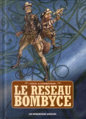 Le Réseau Bombyce - Intégrale 40 ans