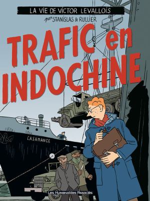 la vie de victor levallois tome 1 - trafic en indochine