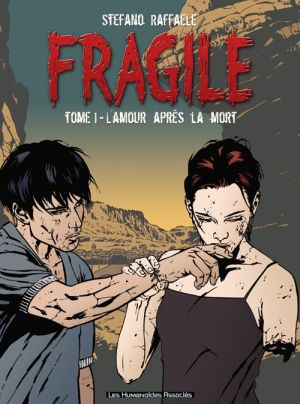 Fragile tome 1 - l'amour après la mort