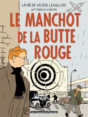 la vie de victor levallois tome 3 - le manchot de la butte rouge la vie de victor levallois tome 3 - le manchot de la butte rouge