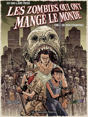 Les zombies qui ont mangé le monde tome 1 - une odeur épouvantable Les zombies qui ont mangé le monde tome 1 - une odeur épouvantable