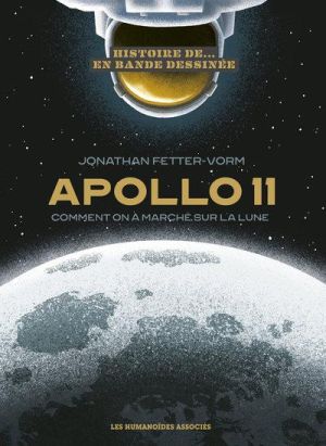 Apollo 11 - Comment on a marché sur la Lune