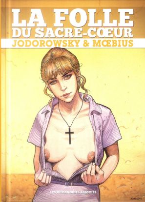 La Folle du Sacré Coeur - Intégrale 40 ans