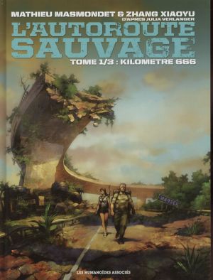 L'Autoroute sauvage tome 1 - Kilomètre 666