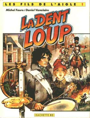 Les fils de l'aigle tome 1 - la dent du loup