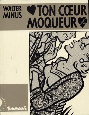 Ton coeur moqueur Ton coeur moqueur