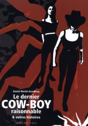 le dernier cow-boy raisonnable ; & autres histoires