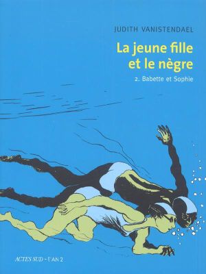 la jeune fille et le nègre tome 2 - babette et sophie