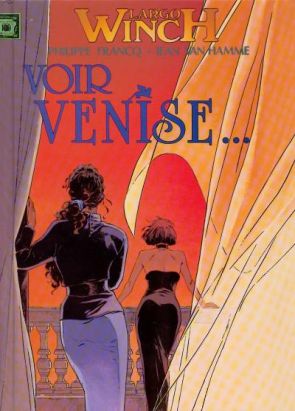 Largo Winch (France Loisirs) tome 5 - Voir Venise... / ...et mourir