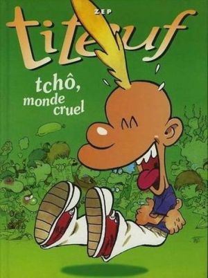Titeuf (France Loisirs) - Tchô, monde cruel / le miracle de la vie Titeuf (France Loisirs) - Tchô, monde cruel / le miracle de la vie