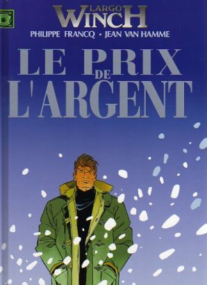 Largo Winch (France Loisirs) tome 7 - Le prix de l'argent / La loi du dollar
