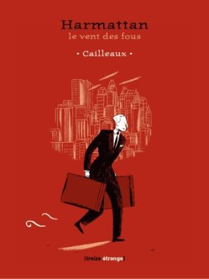 harmattan : le vent des fous