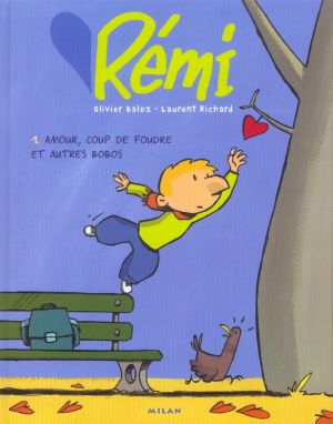remi tome 1 - amour, coup de foudre et autres bobos
