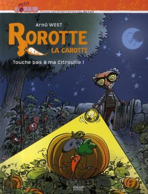 rorotte la carotte ; touche pas à ma citrouille !
