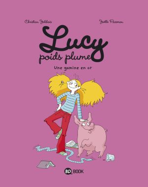 Lucy poids plume Tome 1 ; une gamine en or
