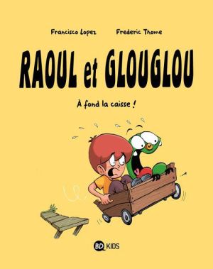 Raoul et Glouglou tome 2