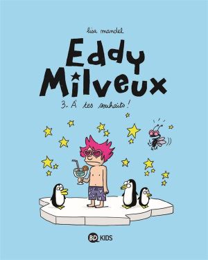 Eddy Milveux tome 3 - à tes souhaits !
