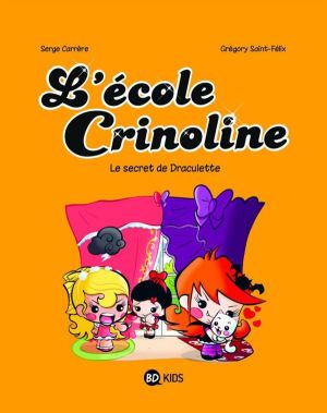 L'école Crinoline tome 3 - le secret de Draculette