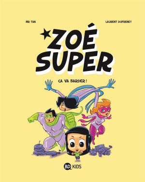 Zoé Super tome 2 - ça va barder !