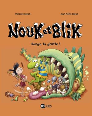 Nouk et Blik tome 2 - range ta grotte !