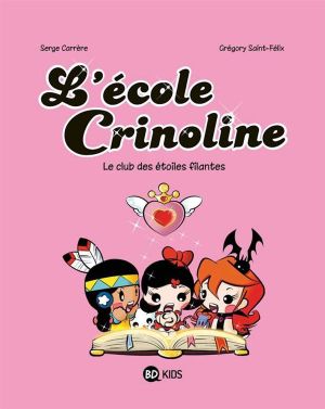 L'école Crinoline tome 4 - le club des étoiles filantes L'école Crinoline tome 4 - le club des étoiles filantes