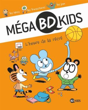 Méga BD kids tome 2 - l'heure de la récré