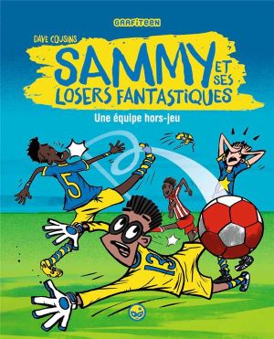 Sammy et ses losers fantastiques tome 1