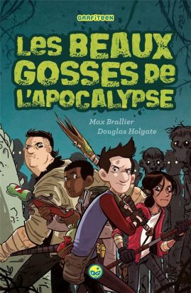 Les beaux gosses de l'apocalypse tome 1