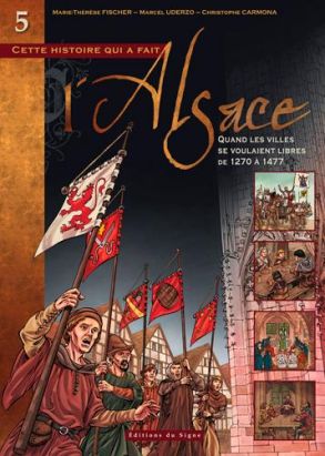 Cette histoire qui a fait l'Alsace tome 5