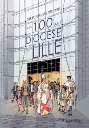 Les 100 ans du diocèse de Lille