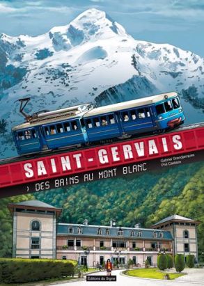 Saint-Gervais ; des bains au mont Blanc