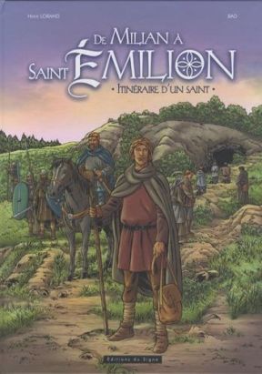 De milian à st émilion, itinéraire d'un saint