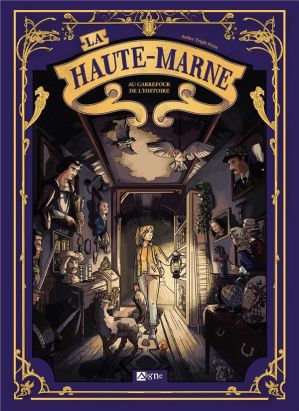 La Haute-Marne - Au carrefour de l'histoire