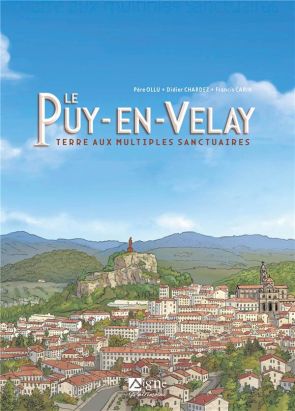 Le Puy-en-Velay - Terre aux multiples sanctuaires