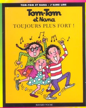 Tom-Tom et Nana tome 29 - toujours plus fort !