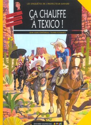 inspecteur bayard tome 13 - ça chauffe à texico